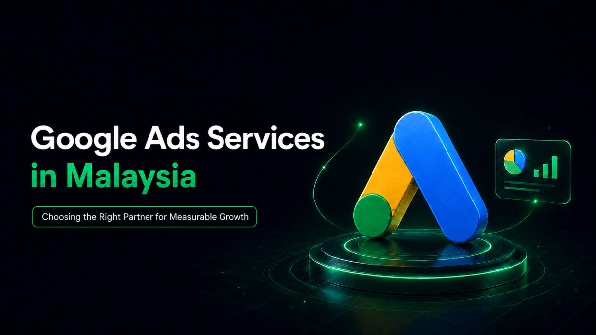 View Google Ads Services Malaysia: How to Choose the Right Partner for Measurable Growth