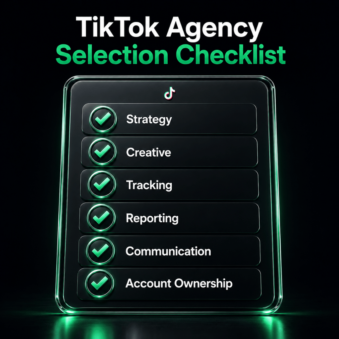TikTok agency selection checklist covering strategy, creative, tracking, reporting, communication and account ownership